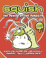 The Power of the Parasite - Holm Jennifer L., Holm Matt