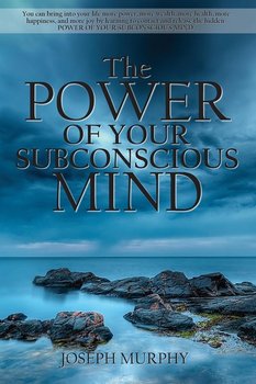 The Power of Your Subconscious Mind - Murphy Joseph