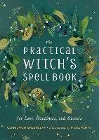The Practical Witch's Spell Book - Greenleaf Cerridwen