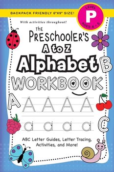 The Preschooler's A to Z Alphabet Workbook - Dick Lauren