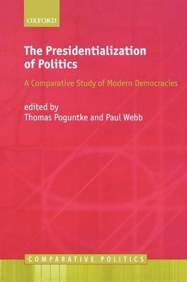 The Presidentialization Of Politics: A Comparative Study Of Modern ...