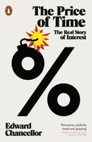 The Price of Time: The Real Story of Interest Chancellor Edward