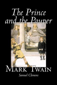 The Prince and the Pauper by Mark Twain, Fiction, Classics, Fantasy & Magic - Twain Mark