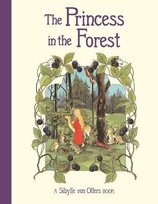 The Princess in the Forest Sibylle von Olfers
