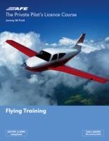 The Private Pilot's Licence Course 1 - Flying Training - Pratt Jeremy M.