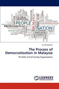 The Process of Democratization in Malaysia - Kwong Fon Loi