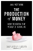 The Production of Money Pettifor Ann