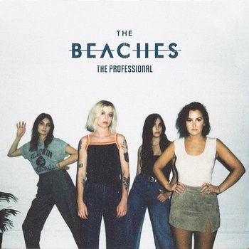 The Professional - The Beaches