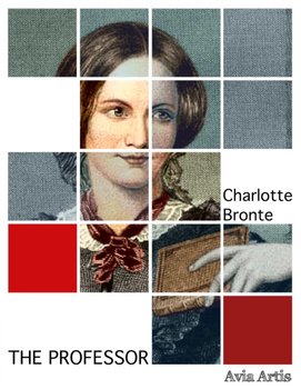 The Professor - Bronte Charlotte