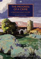 The Progress of a Crime: A Fireworks Night Mystery Julian Symons