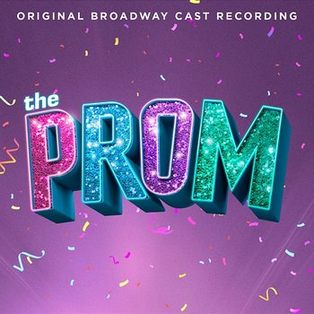 The Prom: A New Musical (Original Broadway Cast Recording) - Original Broadway Cast of The Prom: A New Musical