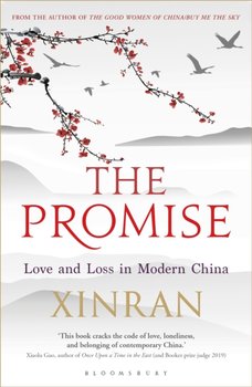 The Promise: Love and Loss in Modern China - Xinran Xue