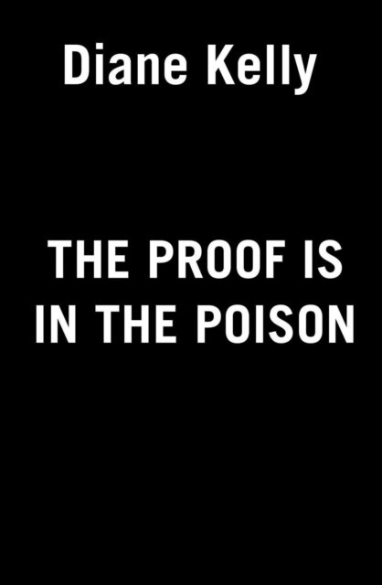 The Proof Is In The Poison - Diane Kelly | Książka W Empik