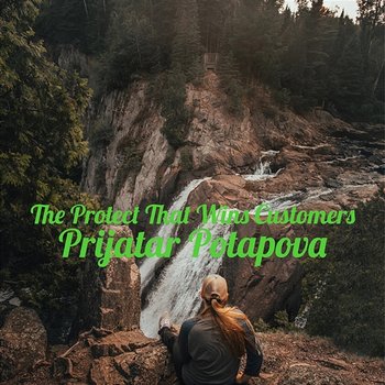 The Protect That Wins Customers - Prijatar Potapova