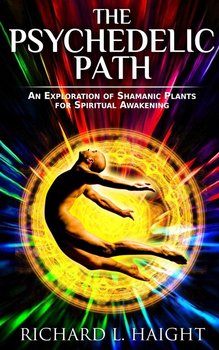 The Psychedelic Path - Haight Richard L