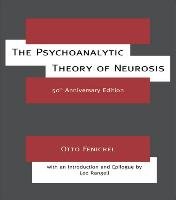 The Psychoanalytic Theory of Neurosis - Fenichel Otto, Fenichel Otto