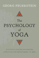 The Psychology Of Yoga - Feuerstein Georg Phd