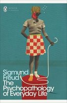 The Psychopathology of Everyday Life Freud Sigmund