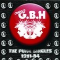The Punk Singles 1981-84 G.B.H.