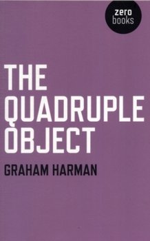 The Quadruple Object - Harman Graham