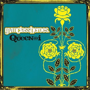 The Queen And I - Gym Class Heroes