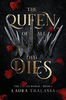 The Queen of All That Dies. The Fallen World Book 1