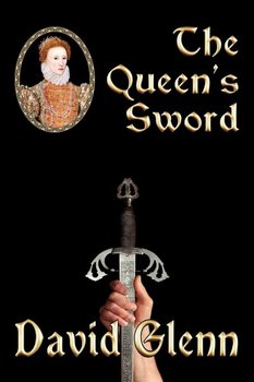 The Queen's Sword - Glenn David