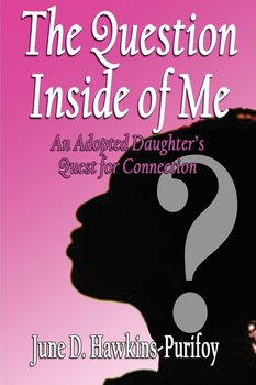 The Question Inside of Me - Hawkins-Purifoy June D
