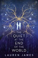 The Quiet at the End of the World James Lauren