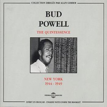 The Quintessence (New York 1944-1949) - Powell Bud