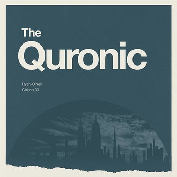 The Quronic - Chinch 33 Ryan-O'Neil