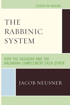 The Rabbinic System - Neusner Jacob