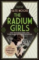 The Radium Girls - Moore Kate