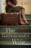 The Railwayman's Wife Hay Ashley