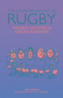 The Random History of Rugby - Spragg Iain