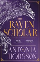 The Raven Scholar Hodgson Antonia