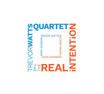 The Real Intention - The Trevor Watts Quartet