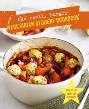 The Really Hungry Vegetarian Student Cookbook - Ryland Peters&Small