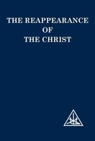 The Reappearance of the Christ Bailey Alice A.