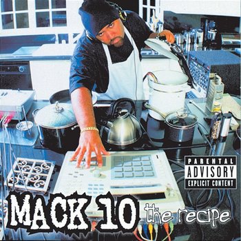 The Recipe - Mack 10