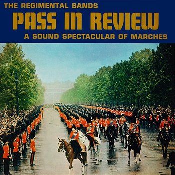 The Regimental Bands Pass in Review: A Sound Spectacular of Marches - Pride of the '48