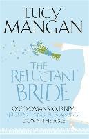 The Reluctant Bride - Mangan Lucy