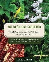 The Resilient Gardener - Deppe Carol