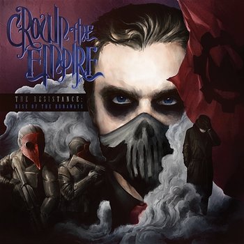 The Resistance: Rise Of The Runaways - Crown The Empire