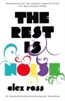 The Rest is Noise Ross Alex