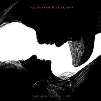 The Rest of Our Life - Tim McGraw, Faith Hill