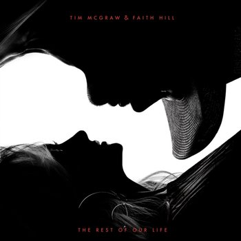 The Rest Of Our Life - Mcgraw Tim, Faith Hill