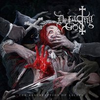 The Resurrection Of Lilith Defacing God