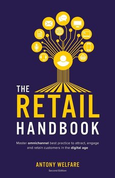 The Retail Handbook (Second Edition) - Welfare Antony
