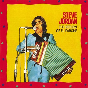 The Return Of El Parche - Steve Jordan